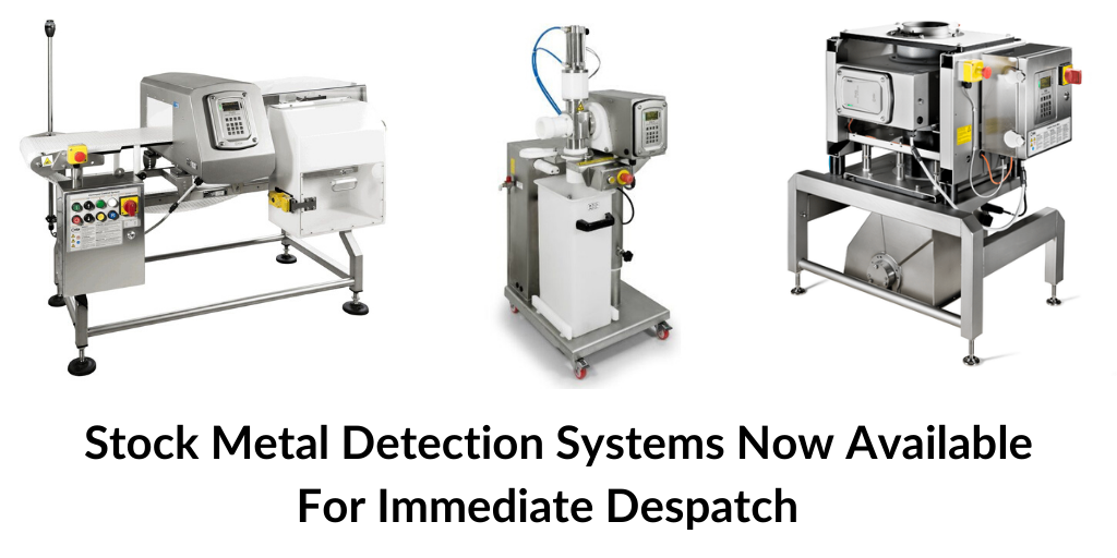 Stock Metal Detection Systems Now Available For Immediate Despatch